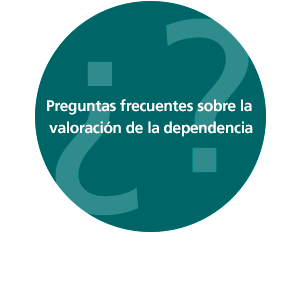 Preguntas frecuentes sobre la valoración de la dependencia